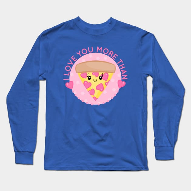 Kawaii I love you more than Pizza Long Sleeve T-Shirt by JessicaSawyerDesign